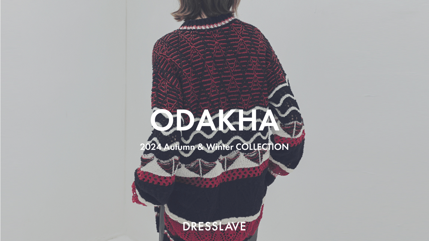 ODAKHA - 2024 Autumn & Winter Collection -